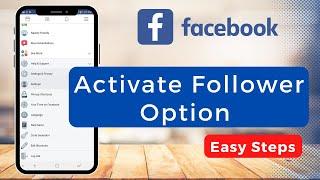 Activate Follower Option in Facebook Account  2022