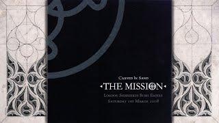 The Mission  Carved In Sand Live