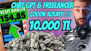 CHATGPT ve Yapay Zeka ile 5dk Ayda 10000 TL Nasıl Kazanılır ? Freelancer Para Kazan