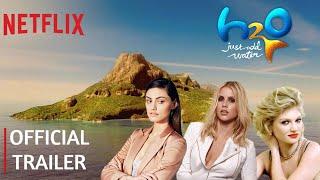 H2O - Just Add Water The Movie  Official Trailer  Netflix