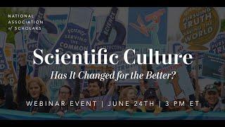 Scientific Culture Has It Changed for the Better?