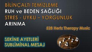 Ruh ve Beden Sağlığı  Bilinçaltı Temizleme  Subliminal Müzik Sekine Dua-Ayet İçerikli l #elfabex