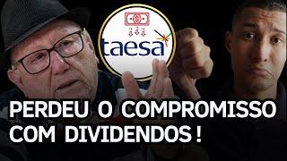 URGENTE A TAESA NÃO SERÁ MAIS UMA EMPRESA DE DIVIDENDOS? TAEE11 TAEE4