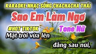 Karaoke Sao Em Làm Ngơ Tone Nữ Nhạc Sống ChaChaCha Thái Hot TikTok Mới Nhất 2024  Phát Organ