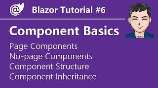 Blazor Tutorial - Ep6 - Component Basics PageNon-Page Components Structure Routing Inheritance