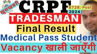 CRPF Tradesman Final Result 2024  CRPF Tradesman Medical Pass Student 2024  CRPF Tradesman Result