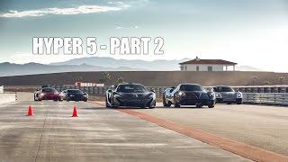 HYPER 5 - LaFerrari vs Porsche 918 vs McLaren P1 vs Bugatti Super Sport vs Pagani Huayra - PART 2