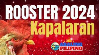 Rooster 2024 Horoscope Gabay ng Kapalaran  Araling Pilipino Tagalog Horoscope  Kapalaran 2024