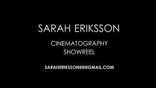 Sarah Eriksson Cinematography Showreel 2015