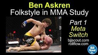 BJJ Scout Ben Askren - Folkstyle in MMA Study Part 1 Meta Switch