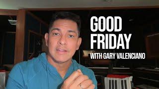 GOOD FRIDAY with GARY V  Holy Week 2023