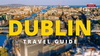 Dublin Ireland Travel Guide