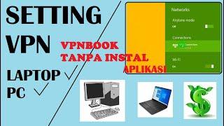 Cara Setting VPN di Laptop Atau PC