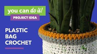 How to Crochet with Plastic Bags