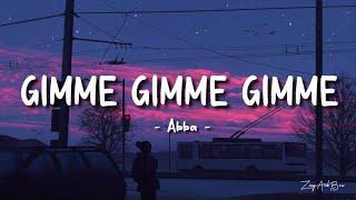 Abba- Gimme Gimme Gimme A Man After Midnight lyrics