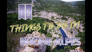 Top 15 Things To Do In Rhône-Alpes