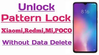 Unlock Any XiaomiRedmiMiPOCO Mobiles Pattern Lock Without Data Loss  Unlock Mobile Password