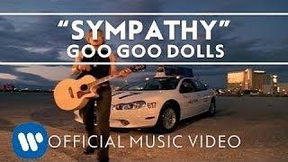 Goo Goo Dolls - Sympathy Official Music Video