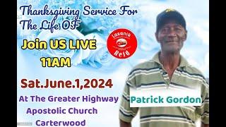 MANISH   PATRICK GORDON THANKSGIVING SERVICE The Greater Highway Apostolic Church Carterwood