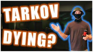 The Current State of Tarkov  Escape From Tarkov