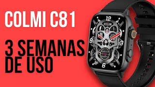 COLMI C81 - 3 SEMANAS DE USO - Valeu a pena?