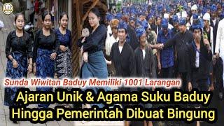 AJARAN UNIK & AGAMA SUKU BADUY HINGGA MEMBUAT PEMERINTAH DIBUAT BINGUNG