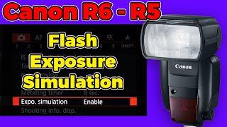 Canon R5R6 Flash Exposure Simulation Explanation & Shortcut