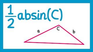 Area of a Triangle - 12 absinC - GCSE Higher Maths