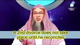 Second divorce does not take place until the husband reconciles with his wife - Assim al hakeem