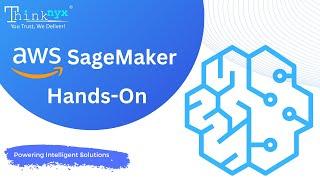 AWS SageMaker  Hands-on Tutorial For Beginners  Thinknyx