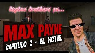 Max Payne #2  El Hotel  GAMEPLAY ESPAÑOL