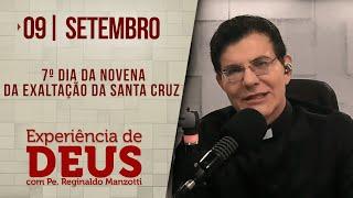 Experiência de Deus  090924  7º DIA DA NOVENA DA EXALTAÇÃO DA SANTA CRUZ