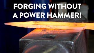 BLADESMITHING  How to Forge Without A Power Hammer  Basics