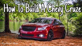 Build Breakdown Modified Chevy Cruze How to build a Chevy Cruze