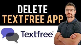 How To Uninstall TextFree App And Cancel Account Full Guide