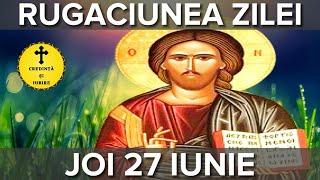 Rugaciunea Zilei De Joi 27 Iunie 2024 – Rugaciune Scurta Si Puternica