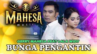 Bunga Pengantin - Lala Widy Ft. Gerry Mahesa Official Live Music
