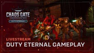 Warhammer 40000 Chaos Gate - Daemonhunters - Duty Eternal Gameplay Stream