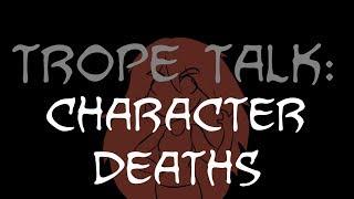 Trope Talk Character Deaths