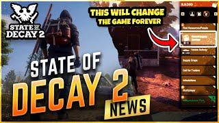 State Of Decay 2 NEW FEATURES REVEALED And ARE CHANGING THE GAME FOREVER For Update 30 & Beyond