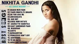 Nikhita Gandhi- top 15 best songs of Nikhita Gandhi  all songs Mashup   Punjabi Mashup