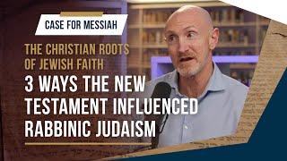 How the New Testament influenced Rabbinic Traditions.  Part 1  Case for Messiah