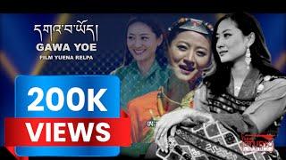 GAWA YOE  YUENA RELPA   LATEST BHUTANESE FILM SONG