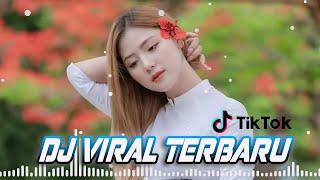 DJ YANG LAGI VIRAL TERBARU 2024  DJ TIK TOK TERBARU 2024