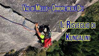 Il Risveglio di Kundalini - Val di Mello - Dimore degli dei