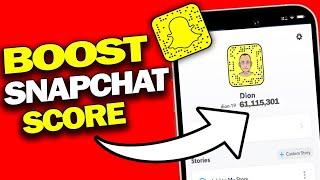 How to Boost Snapchat Score RAPIDLY 2024