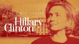 The First Ladies Hillary Clinton FULL DOCUMENTARY President Bill Clinton Biography First Lady