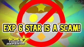 EXP 6 STAR IS A SCAM DO NOT GET IT All Star Tower Defense EXPOSED