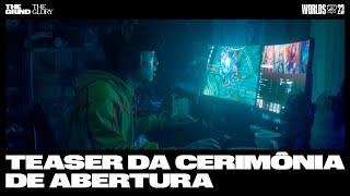 Cerimônia de Abertura do Mundial 2023  3º teaser oficial - League of Legends