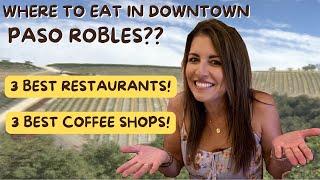 Best Restaurants and Dining Downtown Paso Robles 3 Best